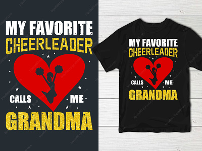 My favorite cheerleader calls me grandma t-shirt design cheerleader design fashion fashion design gift grandma grandpa graphic design illustration logo papa t-shirt t-shirt design typography typography t-shirt design