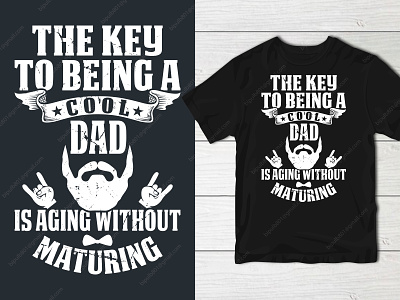 The key to being a cool dad t-shirt design cool dad design fashion fashion design fathersday funny gift graphic design illustration logo love maturing papa t-shirt t-shirt design typography typography t-shirt design