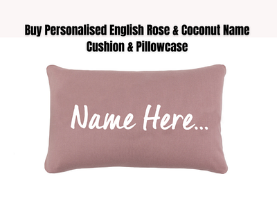 Buy Personalised English Rose & Coconut Name Pillowcase personalised cushion pillowcase