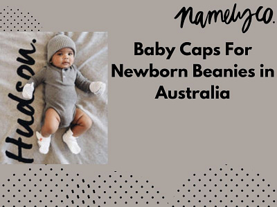 Buy Custom Baby Caps for Newborn Beanies in Australia | NamelyCo