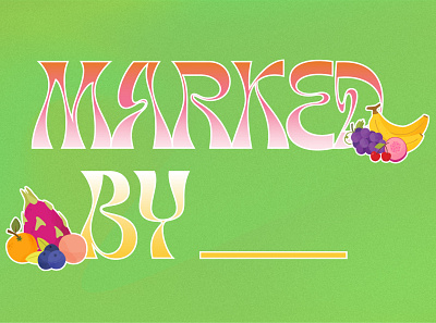 Marked By_ Sermon Series animation branding church design event fruit graphic design illustration series sermon summer