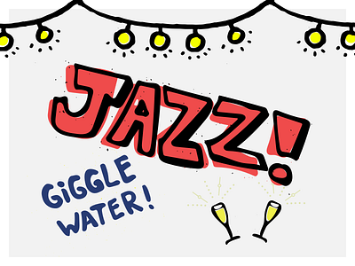 Jazz! Giggle Water! illustration lettering