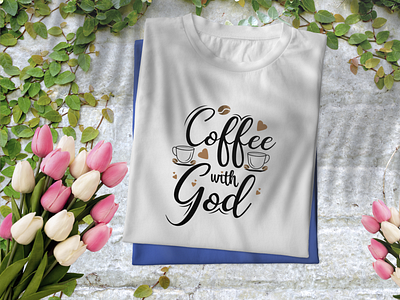 Coffee with god | Beautiful typography T-shirt