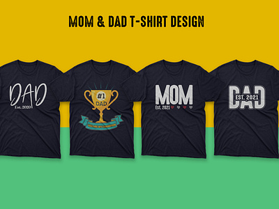 Mom & Dad T-shirt Design