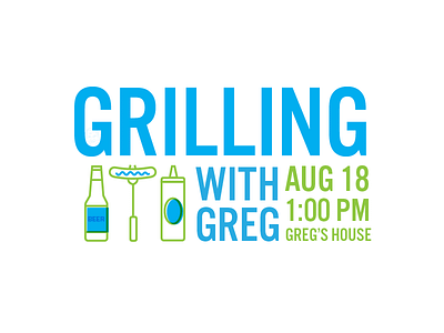 Grilling With Greg beer blue cookout email green grill grilling hot dog illustration mustard summer typography