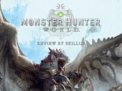 Monster Hunter World Review gaming monster hunter world review skillup youtube