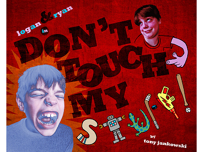 Don't Touch My Stuff! book childrens collage illustration photography pop art