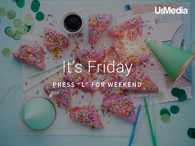 It's Friday friday party unsplash us media usmedia weekend