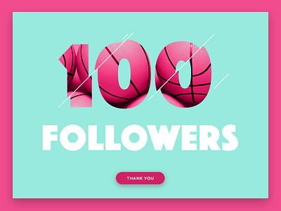100 Followers!! 100 design dribbble followers font grateful happy pink thanks ui