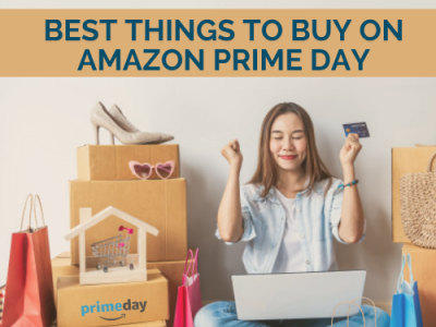 Best Things to Buy On Prime Day –Top Amazon Prime Day Deals 2021