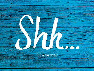 Shh... blue custom invitation lettering surprise texture wood