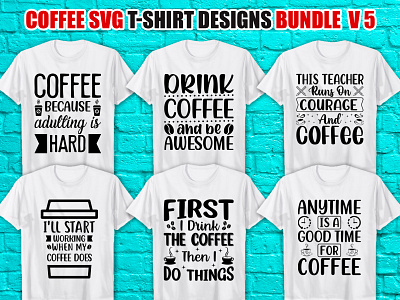 This is My Coffee SVG T-Shirt Design Bundle apparel badge branding clothing design designs shirt design svg svg bundle svg coffee teeshirt svg mega bundle tee