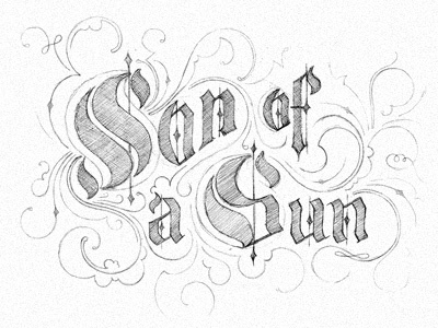 Son Of A Gun – sketch 01 black letter ornaments sketch typography