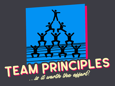 Team principles … is it worth the effort? (Cover) 80s 80s style design design principles illustration principles pyramid team teamwork