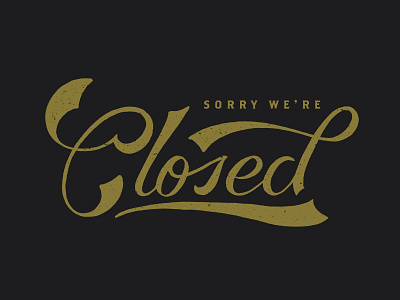 Closed closed handlettering sign type vintage vintage type