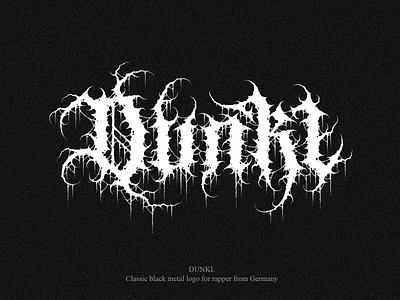 DUNKL black metal logo band logo black metal art black metal logo black metal logo design branding calligraphy death metal logo design illustration logo logotype metal design metal logo ui