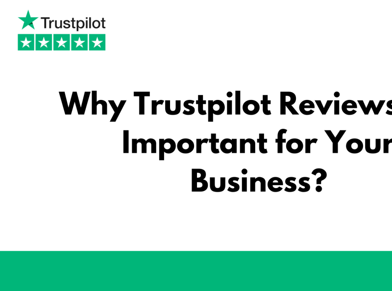 Why Trustpilot Reviews are Important for Your Business? by Noel Koelpin