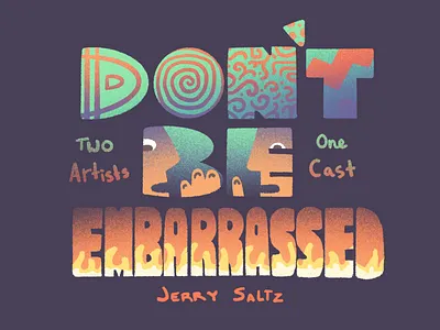 Don't Be Embarrassed: Two Artists, One Cast Interview design dont be embarrassed embarrassed illustration podcast procreate type