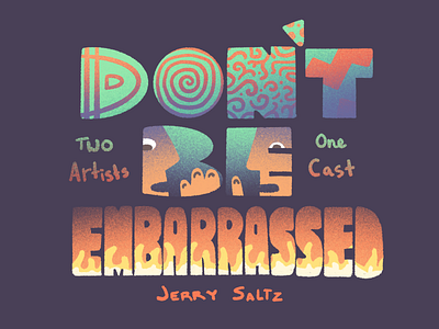 Don't Be Embarrassed: Two Artists, One Cast Interview design dont be embarrassed embarrassed illustration podcast procreate type