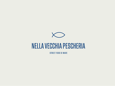 Nella Vecchia Pescheria branding design fish logo food logo graphic design logo logo design minimalism restaurant logo seafood logo typography visual identity