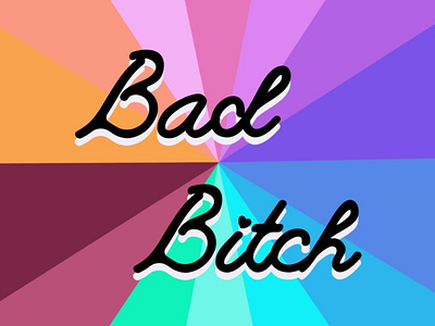 Bad b*tch design illustration typography