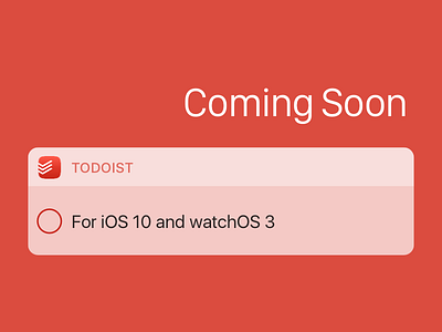 Coming Soon, Todoist for iOS 10 and watchOS 3 ios teaser todoist watchos