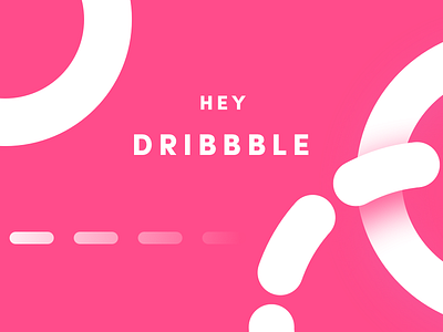 Hey Dribbble!