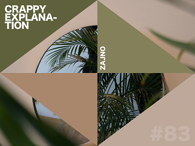 Music Playlist "Crappy Explanation" #83 apple music art card chill color creative design flat inspiration music nature palm tree playlist poster print spotify typography zajno