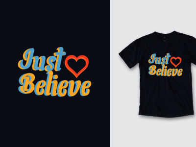 3d typographic t-shirt design 3d typographic branding clothing design graphic design illustration inspiration just believe qoute t shirt design typographic t shirt design typography unique t shirt desihn vector