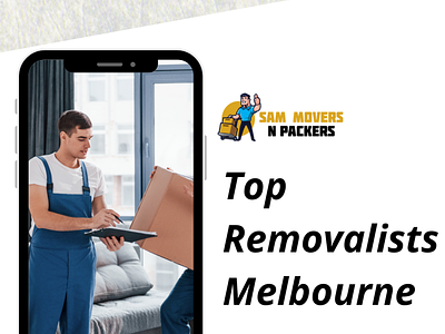 Top Removalists Melbourne | Sam Movers N Packers top