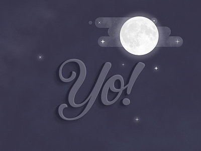 Yo Dribbble! calligraphy dribbble illustration lettering light moon moonlight texture typography yo