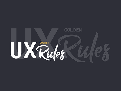 UX Golden Rules