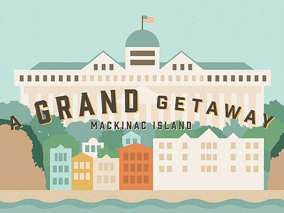 Grand Getaway beach cliff flag getaway grand hotel illustration island mackinac shrubbery vector