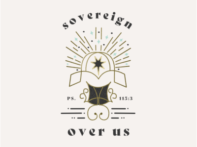 Sovereign over us apparel badge bible church illustration king logo ministry psalms reformed sky stars throne vector