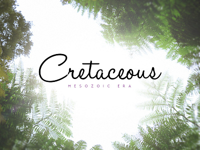 Cretaceous - Mesozoic Era font forest illustrator lettering logo old photoshop typography vector vintage