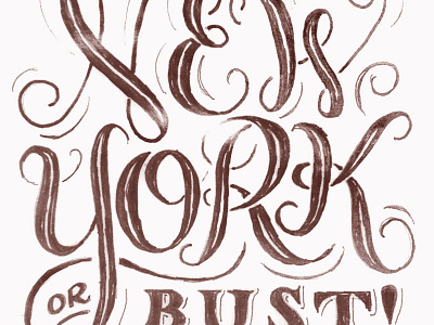 New York or Bust! hand lettering lettering micron new york new york city swashes type typography