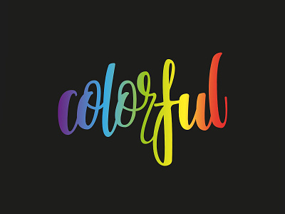 Colorful calligraphy colorful gradient handmade letterform lettering letters rainbow script type typography vector