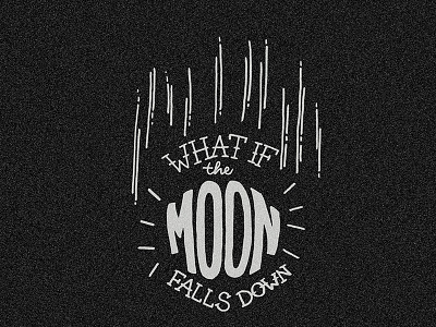 What if the moon falls down falling handmade illustration letterform lettering letters lines moon