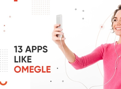 LISTING DOWN THE 13 APPS LIKE OMEGLE THAT YOU SHOULD CHECKOUT IN