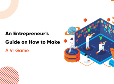 HOW TO MAKE A VR GAME: AN ENTREPRENEUR’S GUIDE 3d animation app branding graphic design illustration logo mobile motion graphics ui ux vector