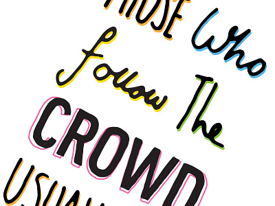 #lunchtimedrawings Those who follow the crowd drawing graphic design handdrawn illustration lettering lunchtimedrawings