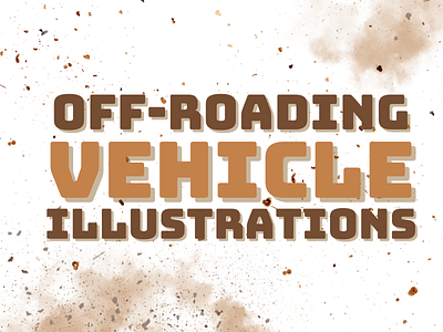 Off-Roading Vehicle Illustrations | 2021 - Present