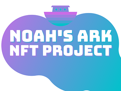 Noah's Ark NFT Art Project art design digital art drawing graphic design illustration nft art non fungible tokens