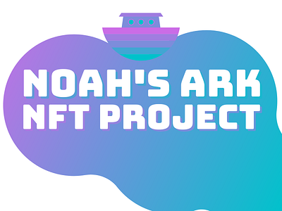 Noah's Ark NFT Art Project