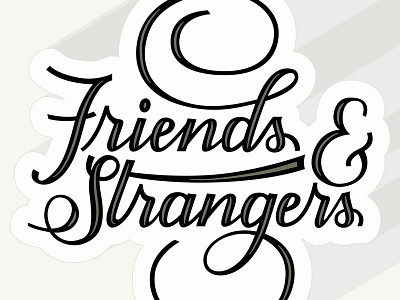 Friends & Strangers