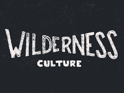 Wilderness Culture T-Shirt Design hand drawn lettering logo outdoors explore texture tshirt type west wilderness culture