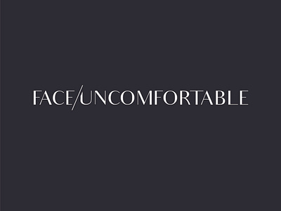 Brand Design, Logo Design - Face Uncomfortable