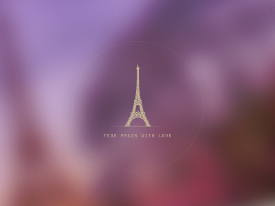 From Paris with Love design eiffel france graphic icon ios iphone luxury paris perfect pixel tower ui ux