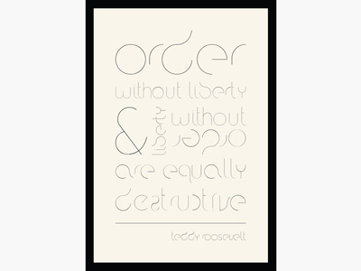 Order Font Poster - First Shot font order poster quote roosevelt type