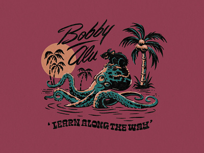 'Learn Along The Way' bobby alu design illustration music musician octopus pacific islands palm trees palms rat retro samoa skate south pacific surf tropical
